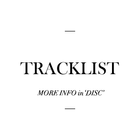 TRACKLIST MORE INFO in ‘DISC’